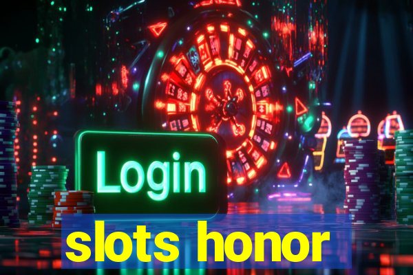 slots honor